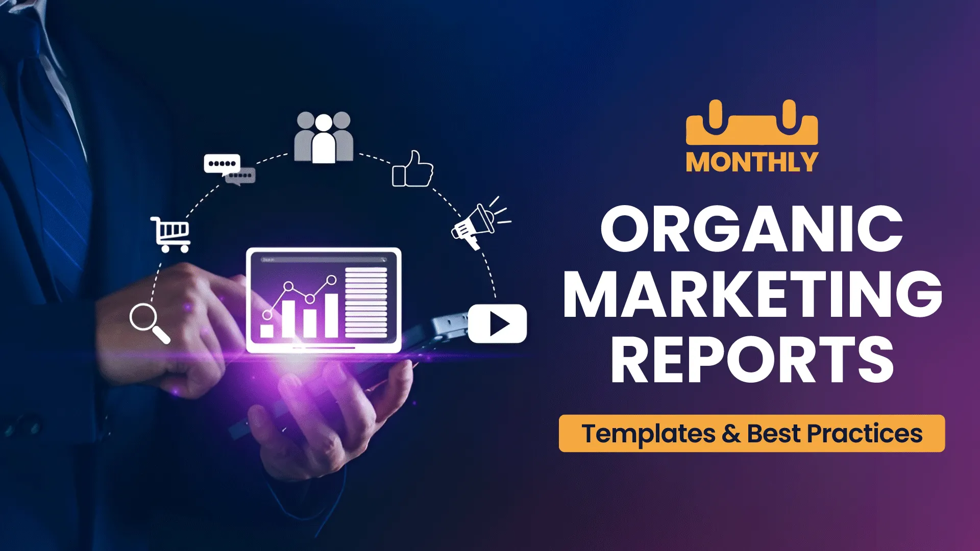 Monthly Organic marketing Reports: Templates and Best Practices | Blog Banner from Togwe's Blog