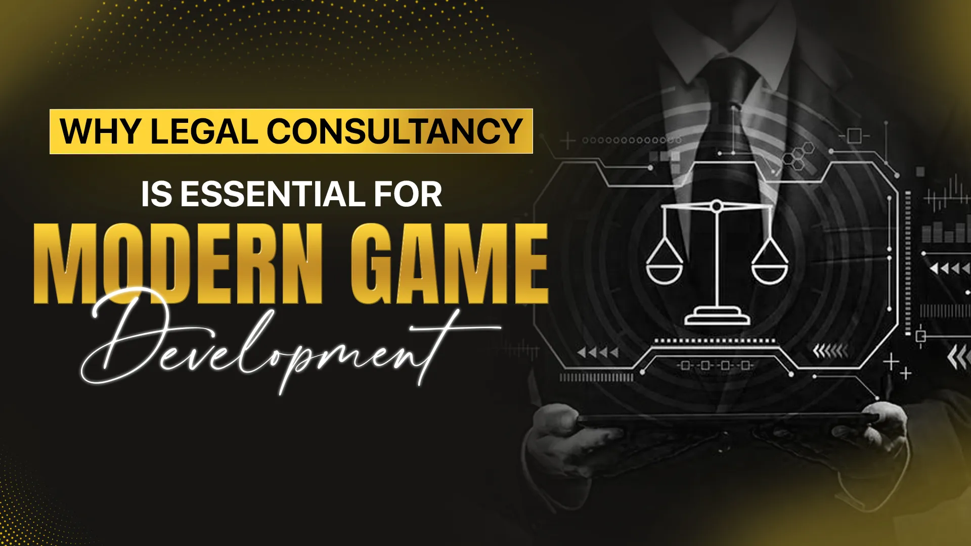 Why Legal Consultancy Is Essential for Modern Game Development